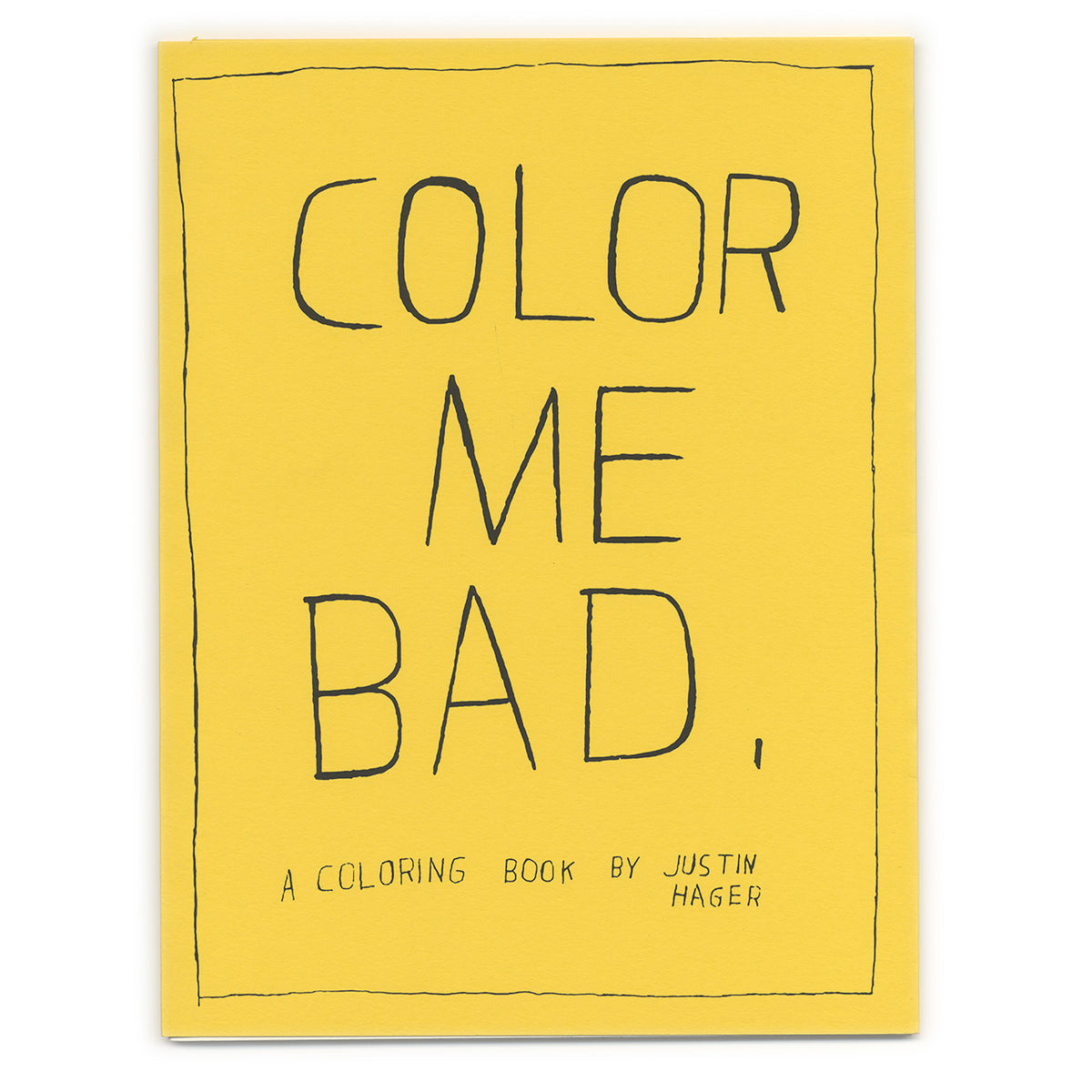 Justin Hager: Color Me Bad