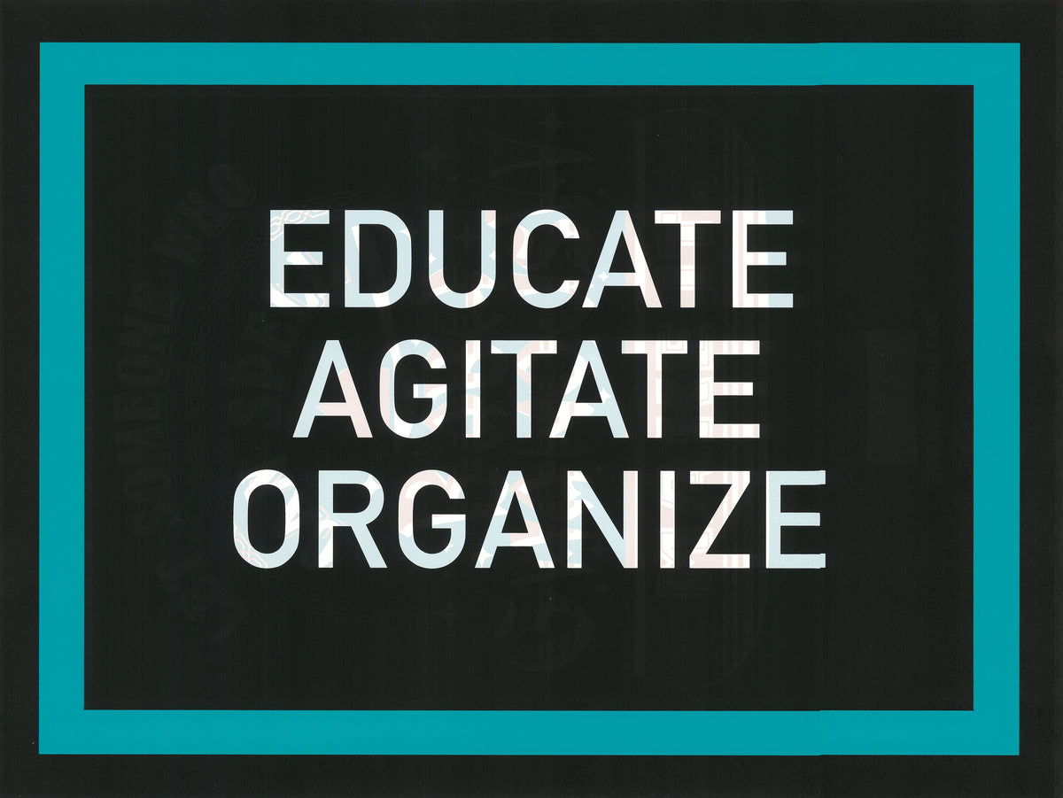 Karl LaRocca: Educate Agitate Organize Poster