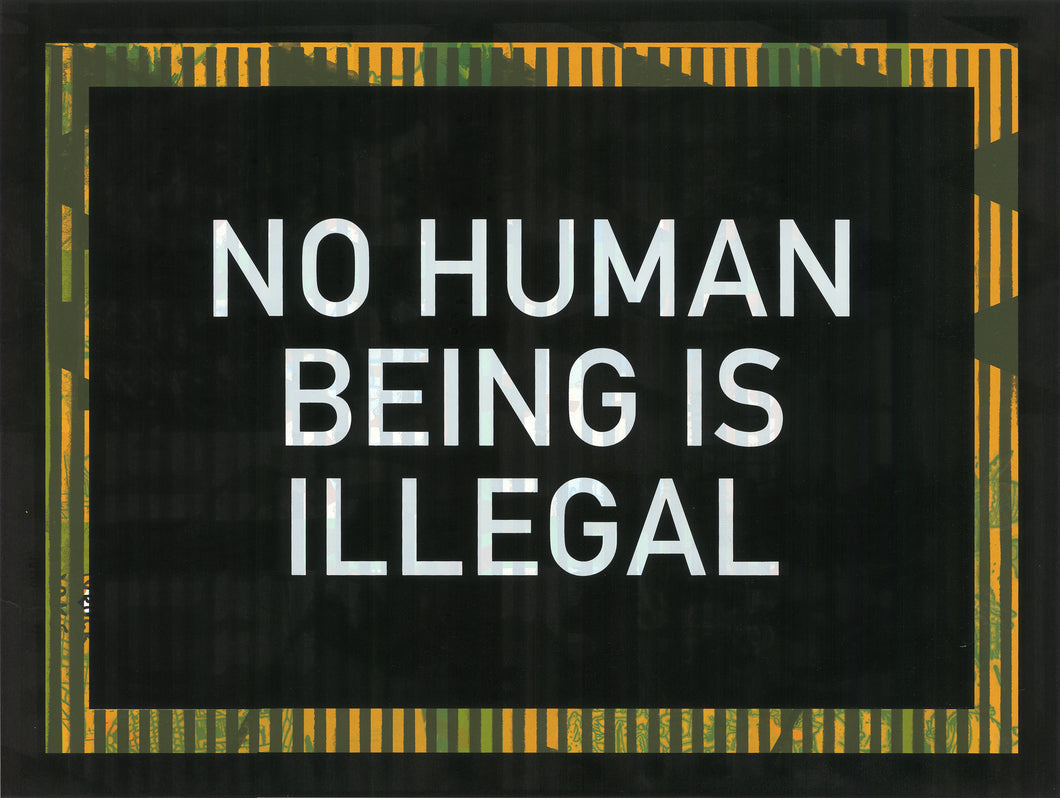 No Human Being is Illegal Poster