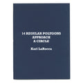Karl LaRocca: 14 Regular Polygons Approach A Circle