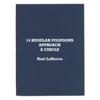Karl LaRocca: 14 Regular Polygons Approach A Circle