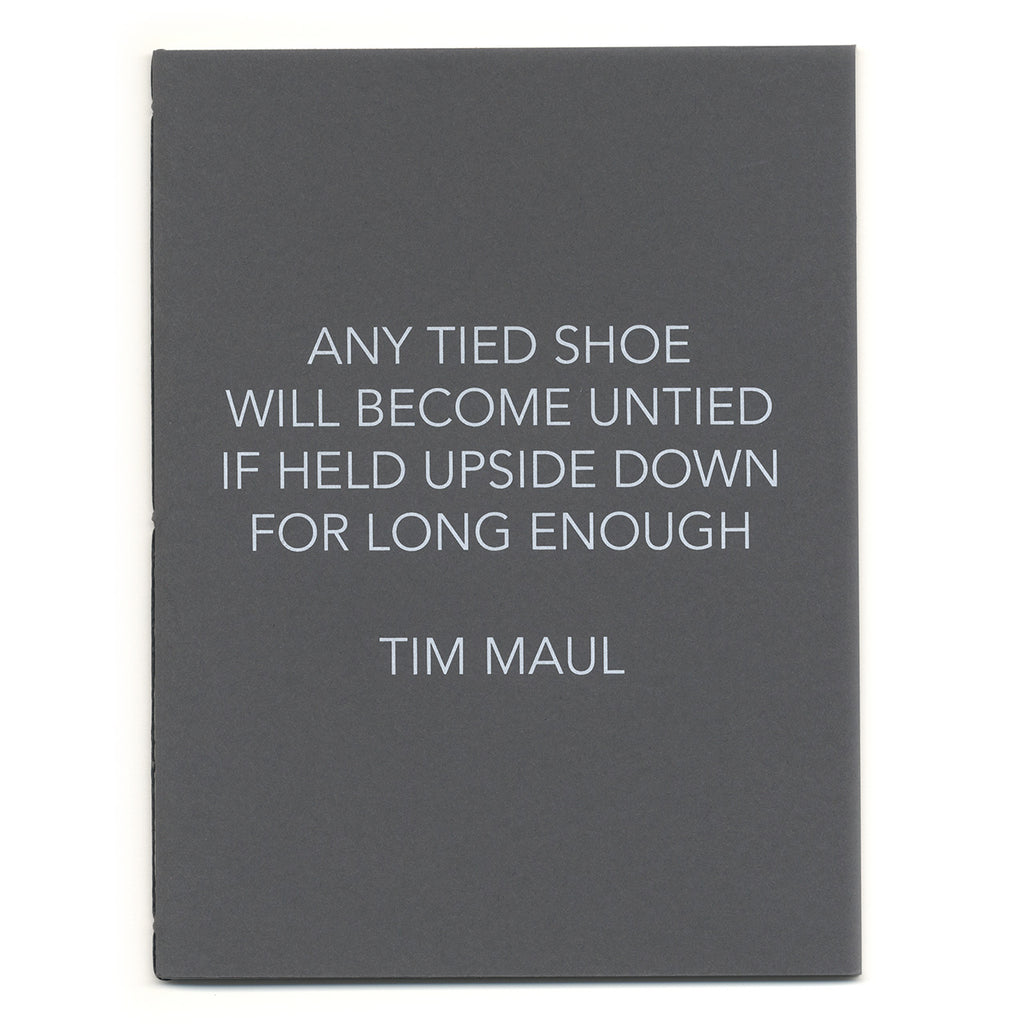 Tim Maul: Any Tied Shoe Will Become Untied If Held Upside Down For Long Enough