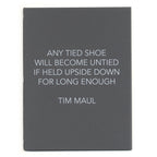 Tim Maul: Any Tied Shoe Will Become Untied If Held Upside Down For Long Enough