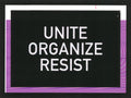 Karl LaRocca: Unite Organize Resist Poster