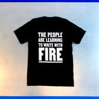 Dread Scott: The People Are Learning To Write With Fire Shirt